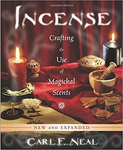 Incense, Crafting and Use of Magickal Scents by Carl F. Neal. by Carl F. Neal.